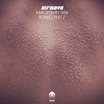 cover: Airwave - Rain Upon My Skin: Remixes Part 2