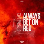 cover: Crystal Lake - Always Bet On Red (Extended Mix)