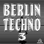 cover: Various - Berlin Techno 3