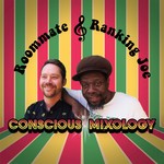 cover: Ranking Joe|Roommate - Conscious Mixology