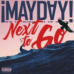 cover: !mayday! - Next To Go (Explicit)