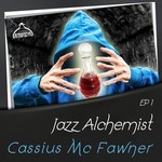 cover: Cassius Mc Fawner - Jazz Alchemist: Cassius Mc Fawner, Ep1