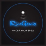 cover: Rico Garcia - Under Your Spell