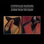 cover: Controlled Bleeding - Songs From The Drain