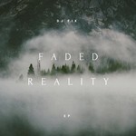 cover: Dj Fix - Faded Reality EP