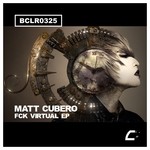 cover: Matt Cubero - Fck Virtual EP