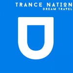 cover: Dream Travel - Trance Nation