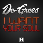 cover: De-grees - I Want Your Soul