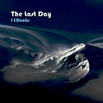 cover: 13ducks - The Last Day