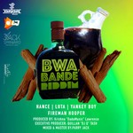 cover: Fireman Hooper|Hance|Luta|Yankey Boy - Bwa Bande Riddim