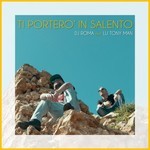 cover: Dj Roma|Lu Tony Man - Ti Portero' In Salento