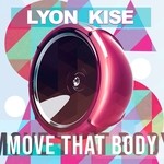 cover: Lyon Kise - Move That Body