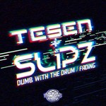 cover: Tesen & Slipz - Dumb With The Drum/Fading