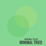 cover: Minimal Pulse - Minimal Tried