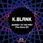 cover: K.blank - Journey To The Past (The Rave EP)