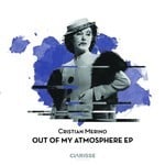 cover: Cristian Merino - Out Of My Atmosphere EP