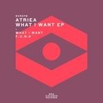 cover: Atriea - What I Want EP