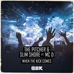 cover: Mc D|Slim Shore|The Pitcher - When The Kick Comes