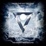 cover: Dream The Electric Sleep - The Giant's Newground