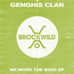 cover: Genghis Clan - We Work The Bass EP