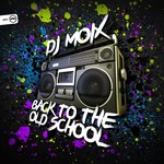 cover: Dj Moix - Back To The Old School