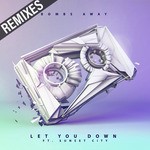 cover: Bombs Away - Let You Down (feat Sunset City) (Remixes)