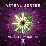 cover: Astral Jester - Naughty By Nature