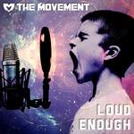 cover: The Movement - Loud Enough (Explicit)