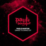 cover: Paolo Martini - DANCE TO DANCE EP