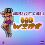 cover: Komplexx|Scorpio - Bad Wine (Explicit)