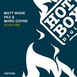 cover: Marc Coyne|Matt Wade|Pez - Rush Me