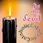 cover: Catabolic - Be My Devil