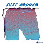 cover: Dany Wilde - Just Groove EP