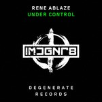 cover: Rene Ablaze - Under Control