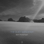 cover: Ben Preisinger - The Quiet Wanderer