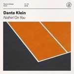 cover: Dante Klein - Nothin' On You