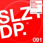 cover: Asle|Mike City - No Clue (Remixes)