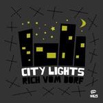 cover: Rich Vom Dorf - City Lights