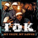 cover: T.O.K. - My Crew, My Dawgs