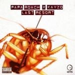 cover: Kayzo|PAPA ROACH - Last Resort (Explicit)