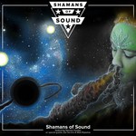 cover: Shamans Of Sound - Shamans Of Sound