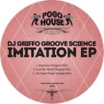 cover: Dj Griffo Groove Science - Imitation EP