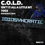 cover: Cold - Isn't It All A Little Bit Tocs