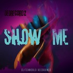 cover: Dedrecordz - Show Me