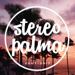 cover: Stereo Palma - Stereo Palma 2007-2017