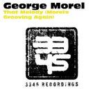 cover: George Morel - That Melody (Morel's Grooving Again)