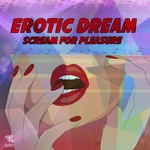 cover: Erotic Dream - Scream For Pleasure