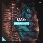 cover: Kaaze - I'm Coming Home