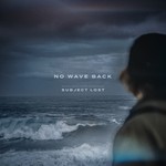 cover: Subject Lost - No Wave Back (Original Soundtrack)