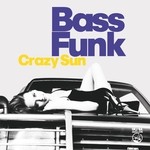 cover: Bass Funk - Crazy Sun